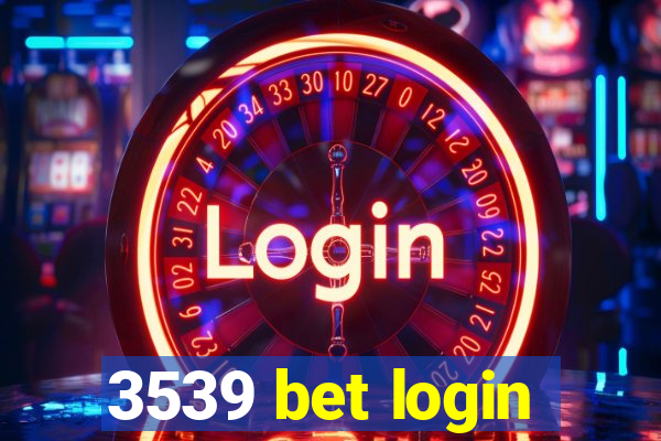 3539 bet login